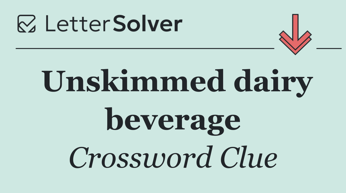 Unskimmed dairy beverage