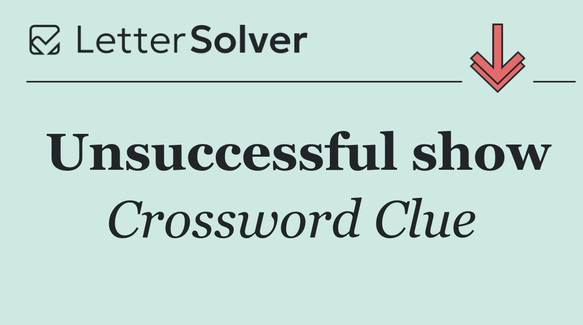 Unsuccessful show