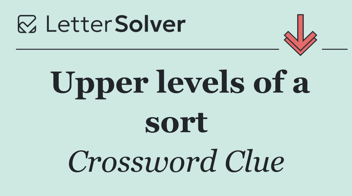 Upper levels of a sort