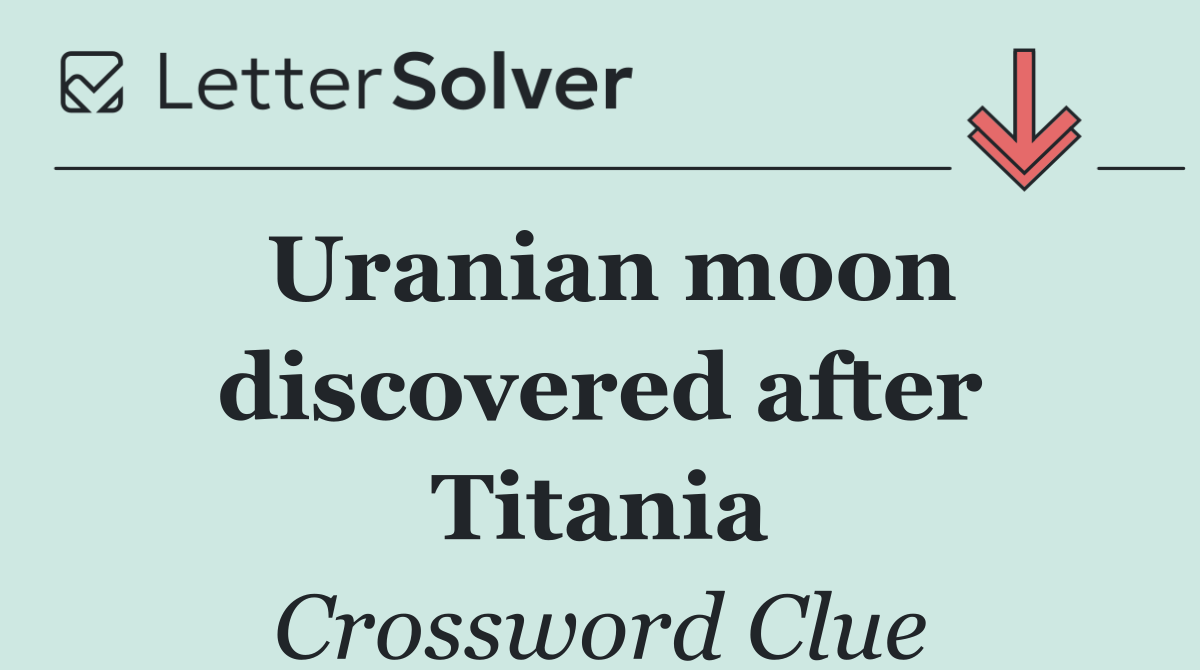 Uranian moon discovered after Titania
