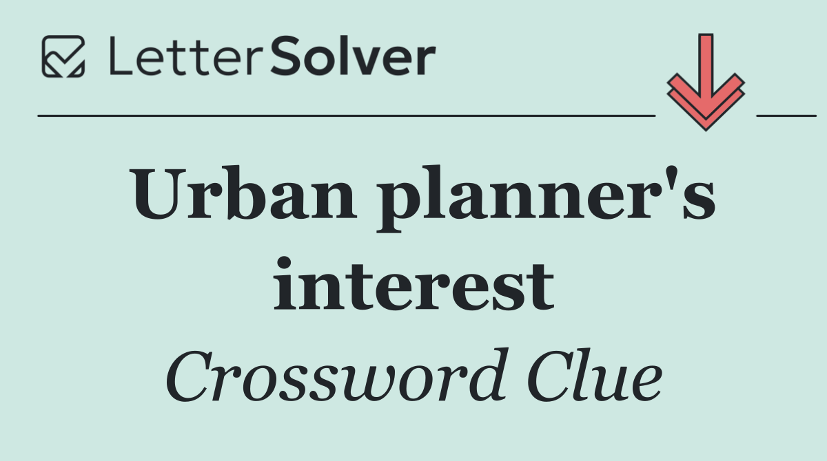 Urban planner's interest