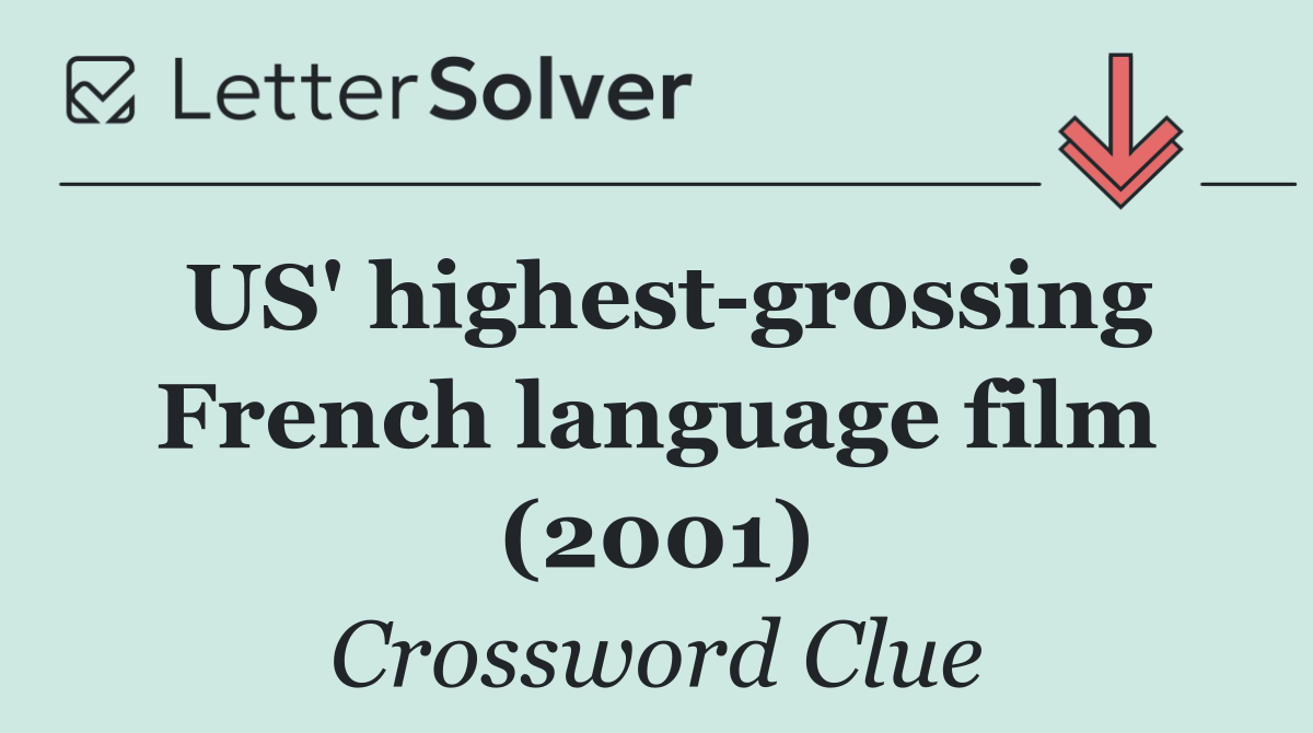 US' highest grossing French language film (2001)