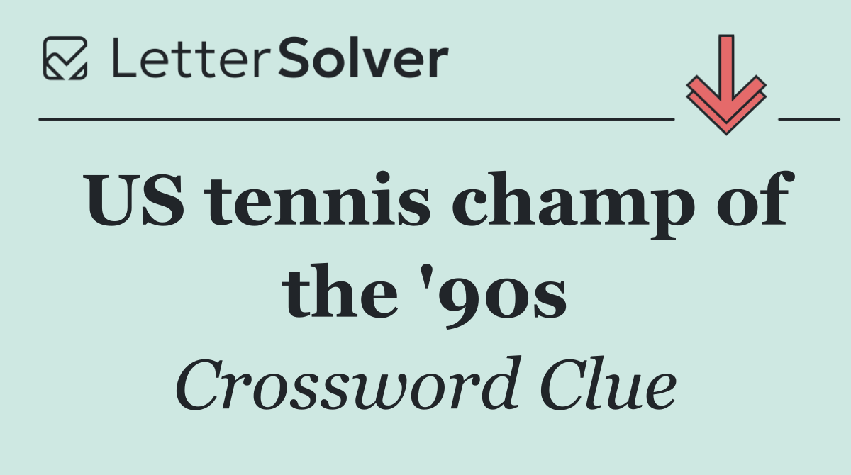 US tennis champ of the '90s