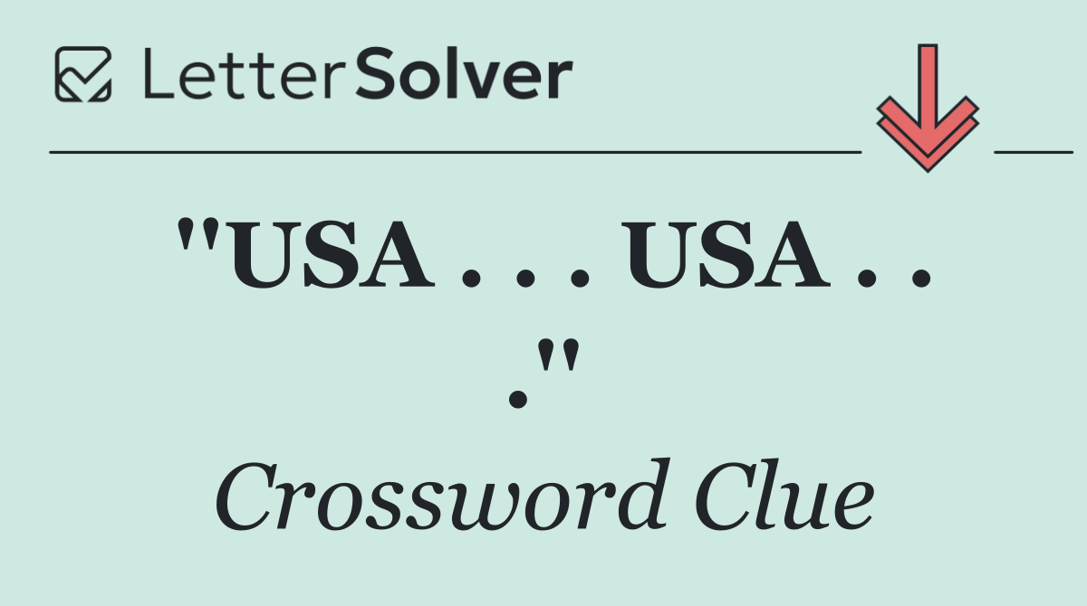 ''USA . . . USA . . .''