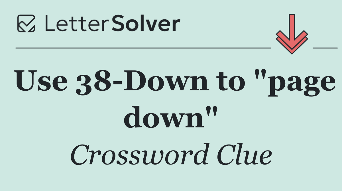Use 38 Down to "page down"