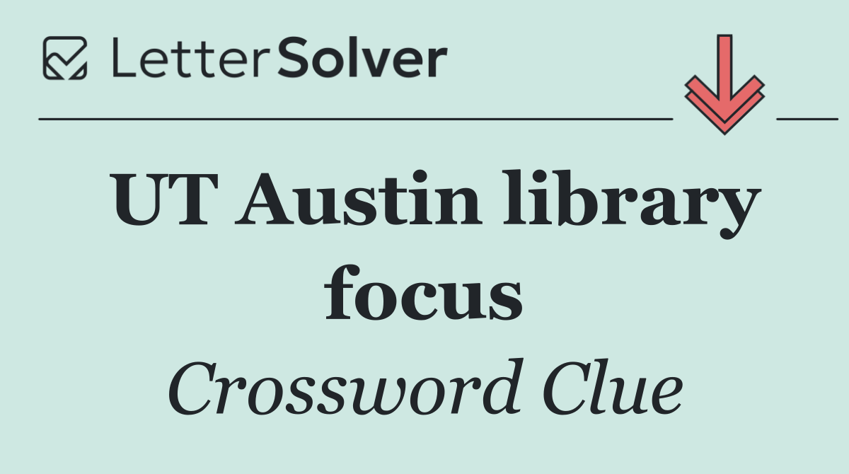 UT Austin library focus