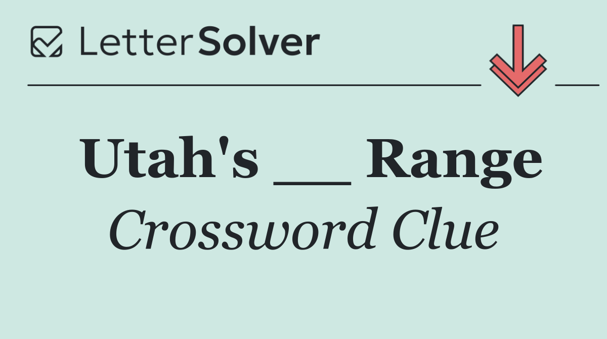Utah's __ Range