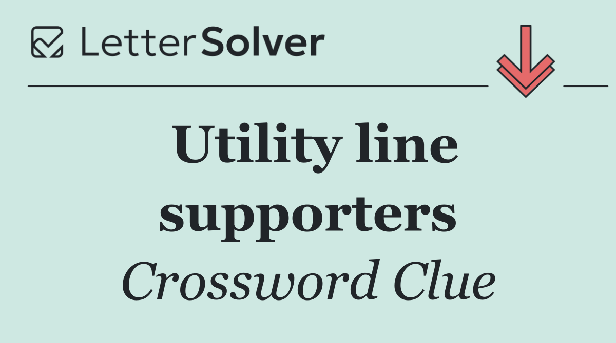 Utility line supporters