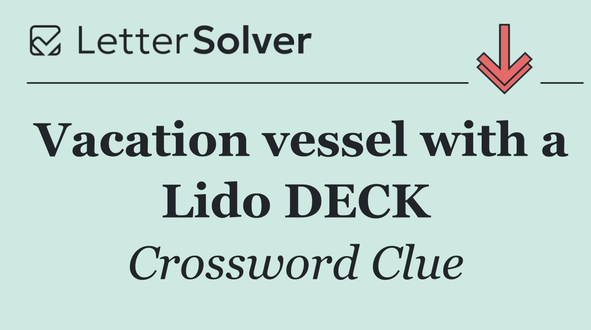 Vacation vessel with a Lido DECK