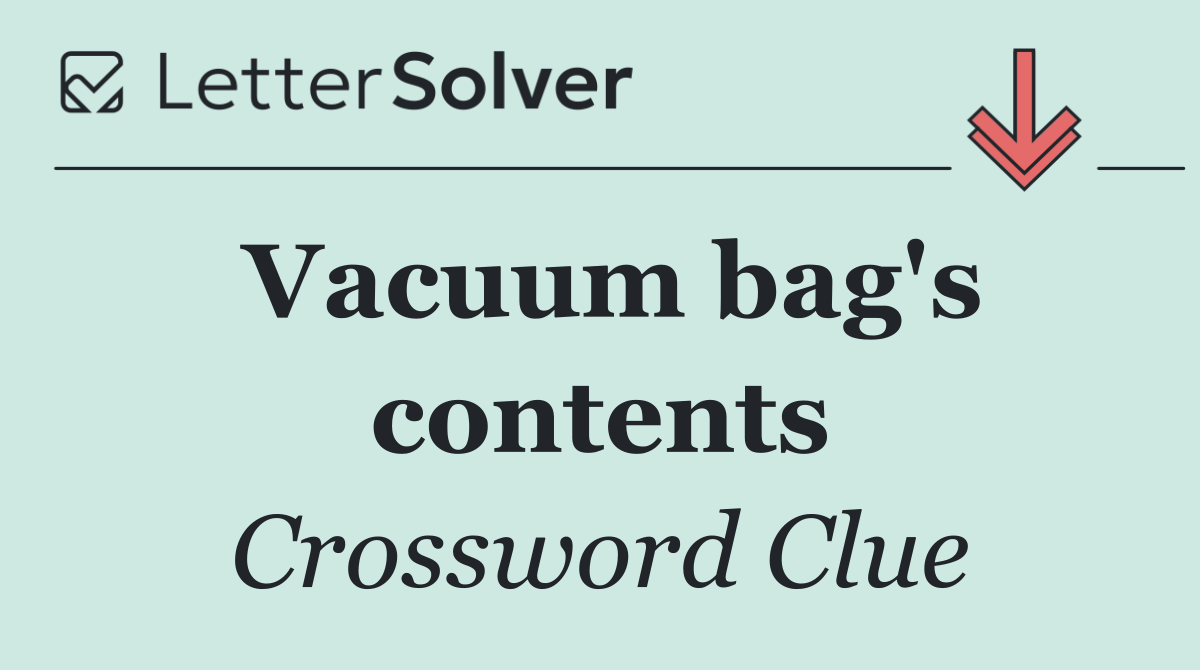 Vacuum bag's contents