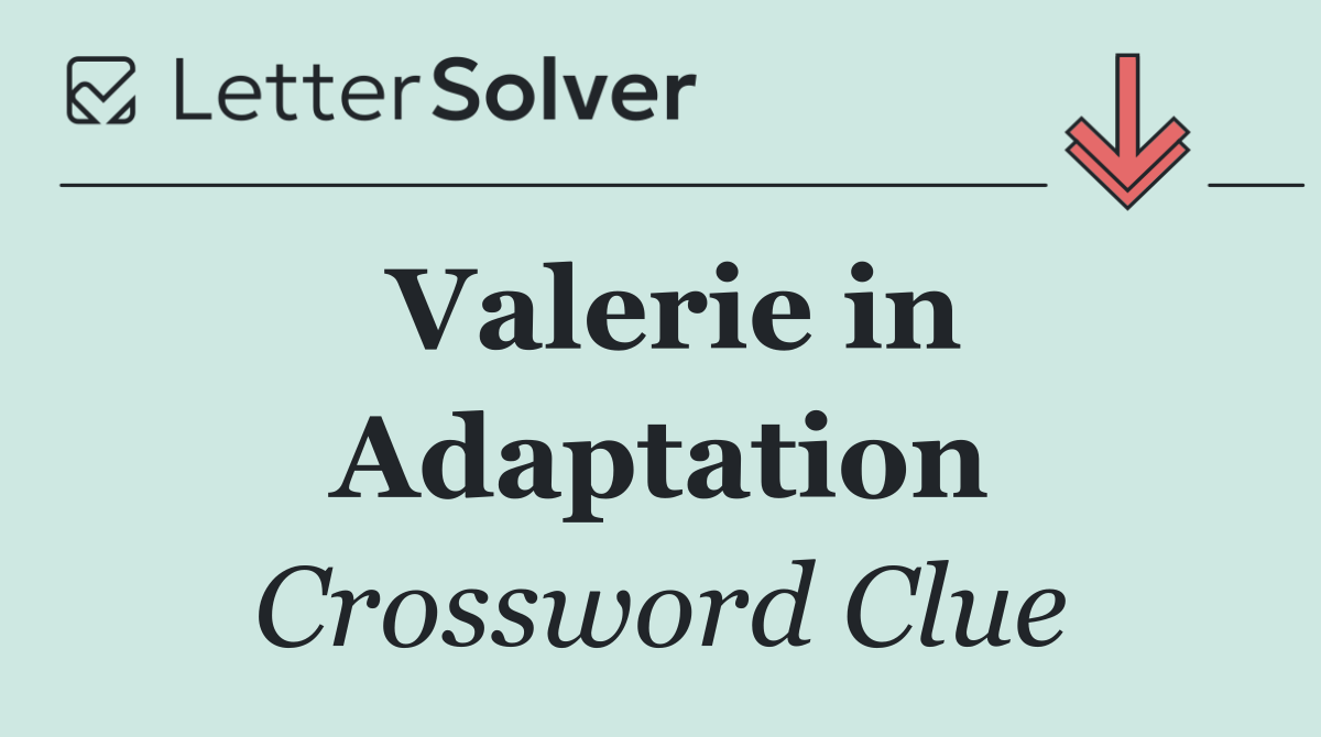 Valerie in Adaptation