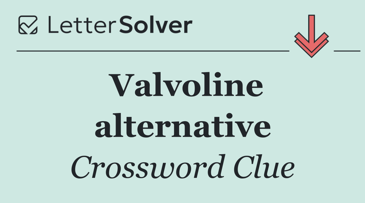 Valvoline alternative