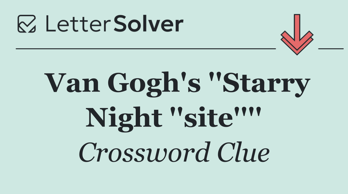 Van Gogh's ''Starry Night ''site''''