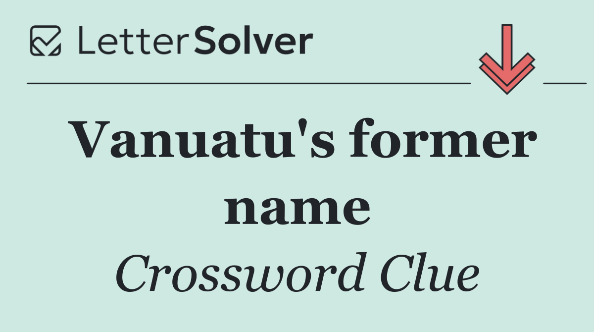 Vanuatu's former name