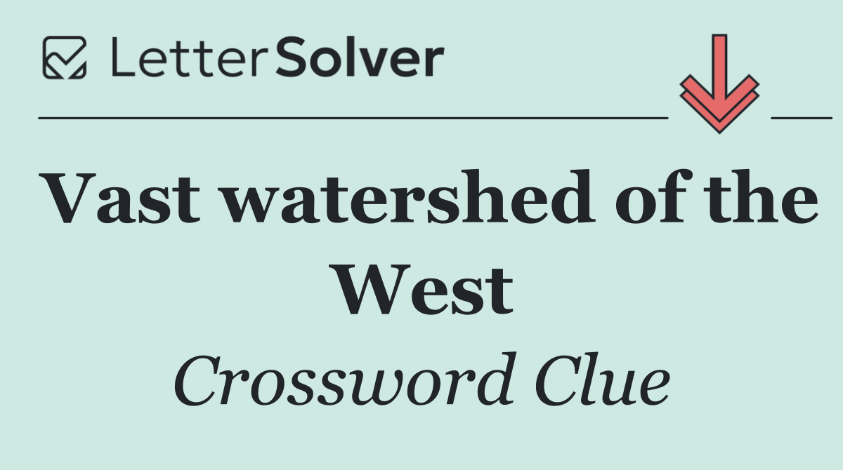 Vast watershed of the West