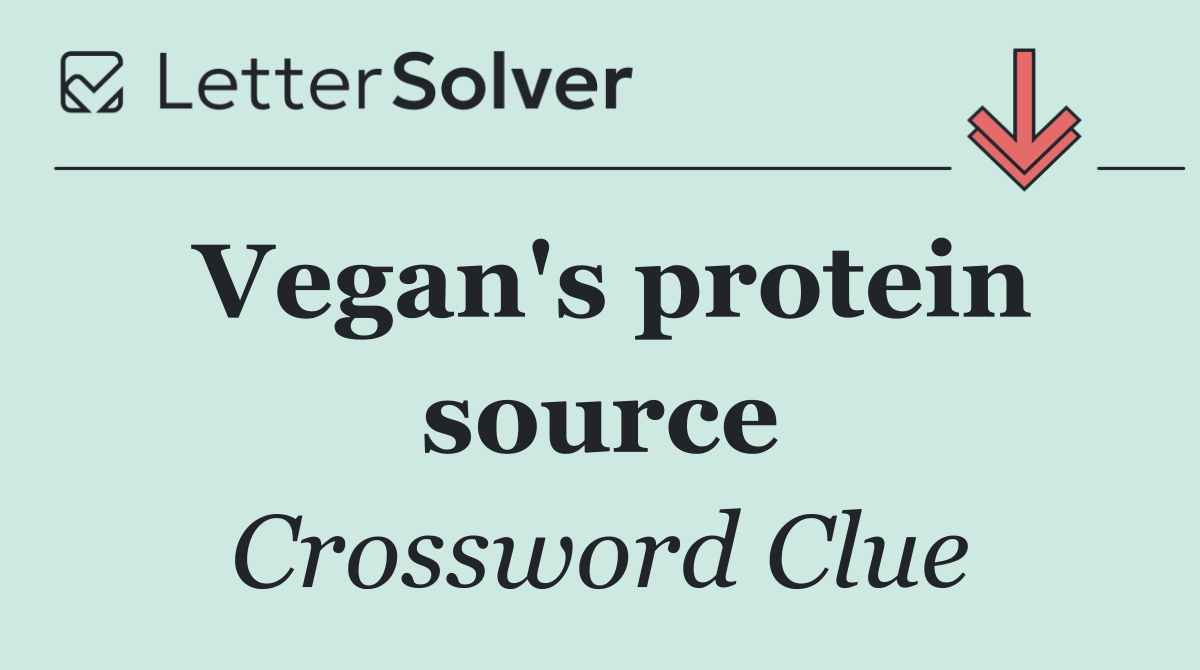 Vegan's protein source