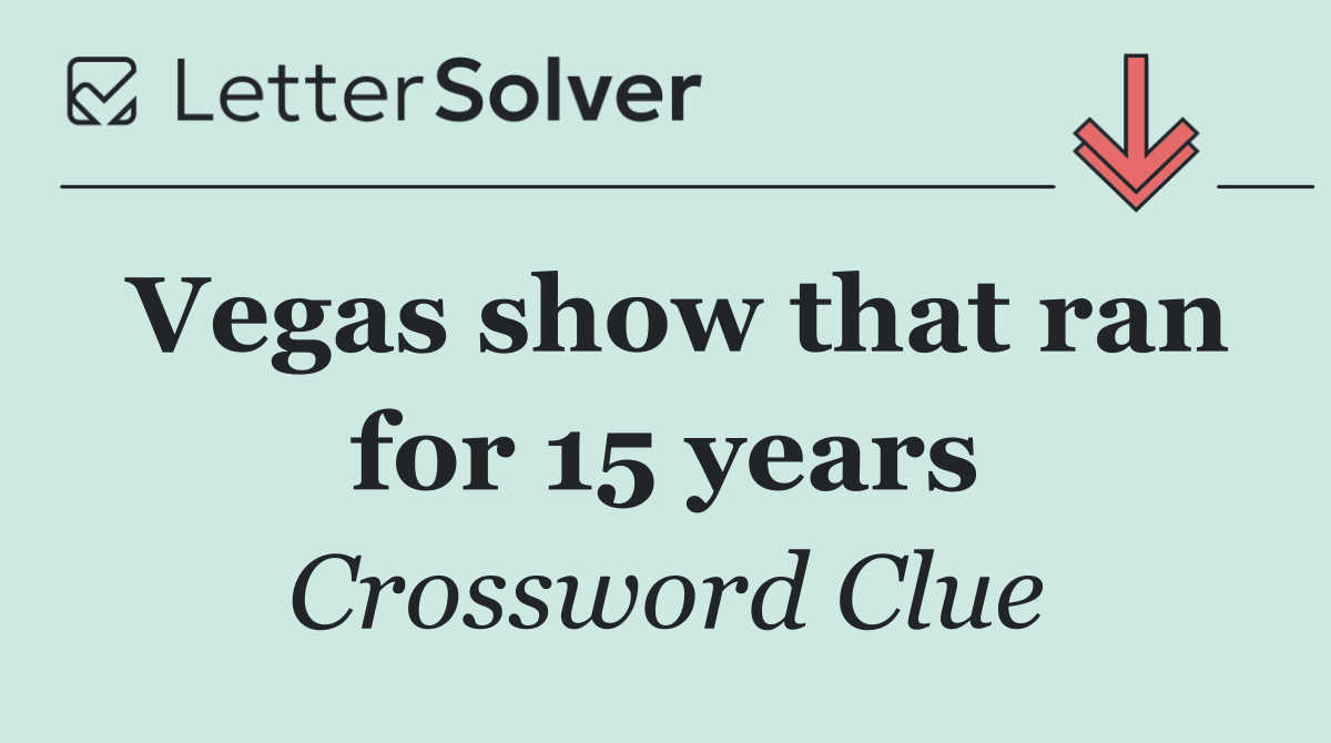 Vegas show that ran for 15 years