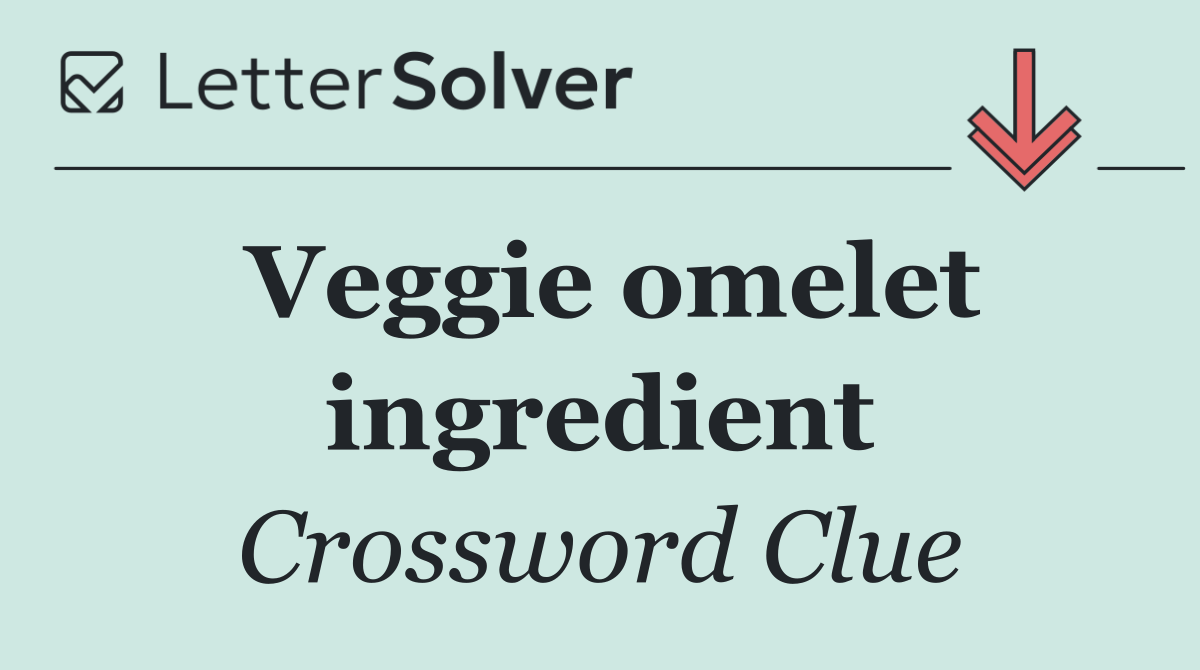 Veggie omelet ingredient