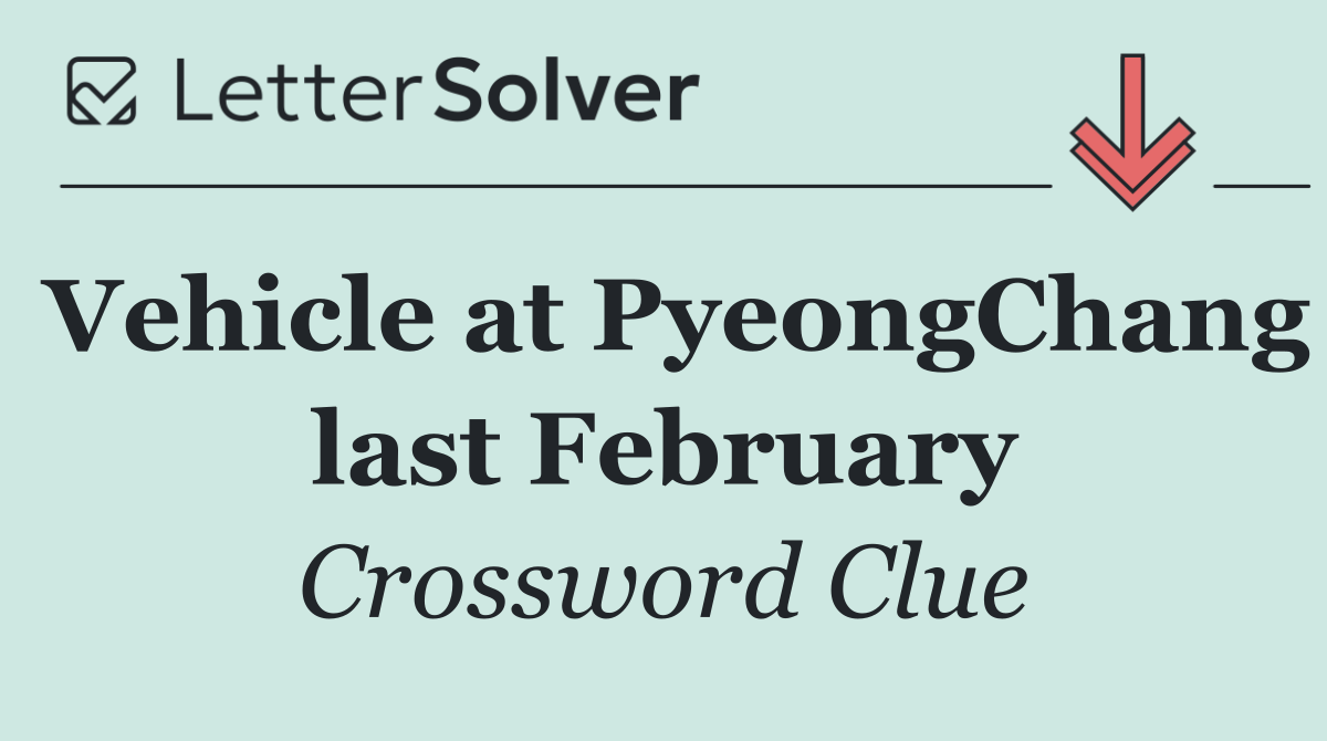 Vehicle at PyeongChang last February