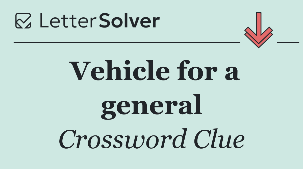 Vehicle for a general