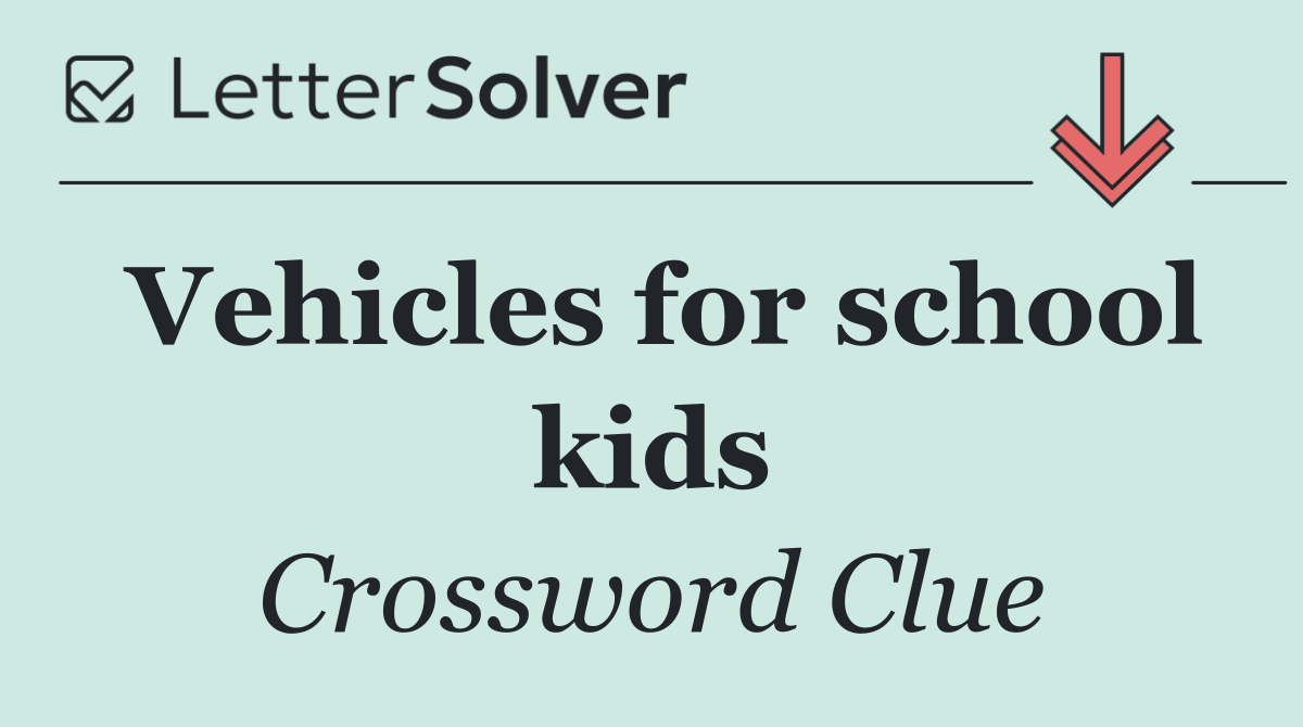 Vehicles for school kids