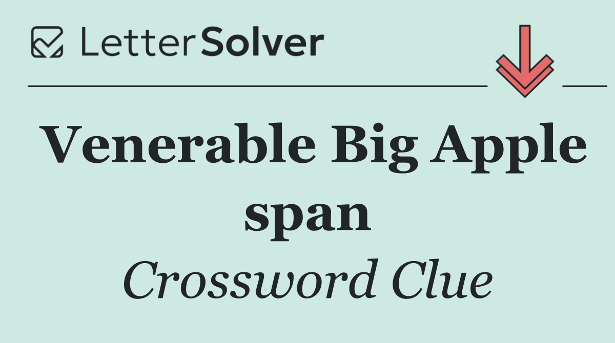 Venerable Big Apple span