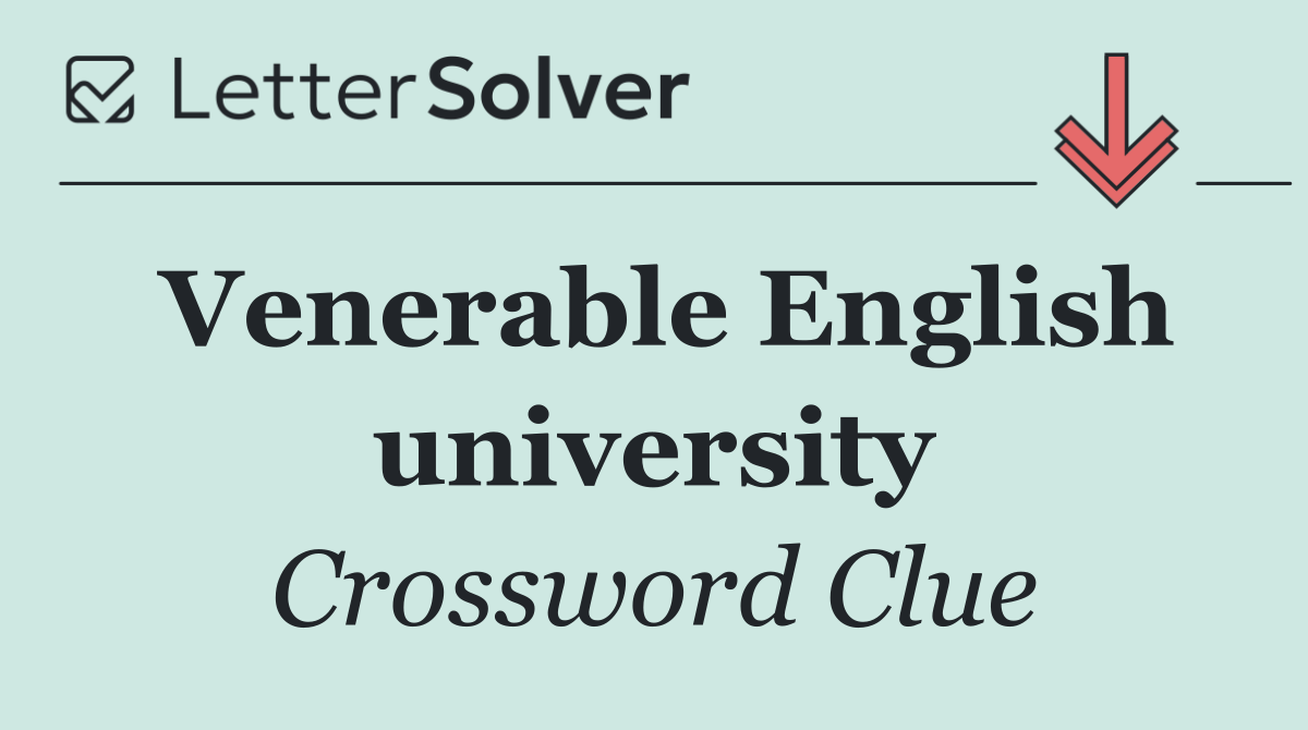 Venerable English university