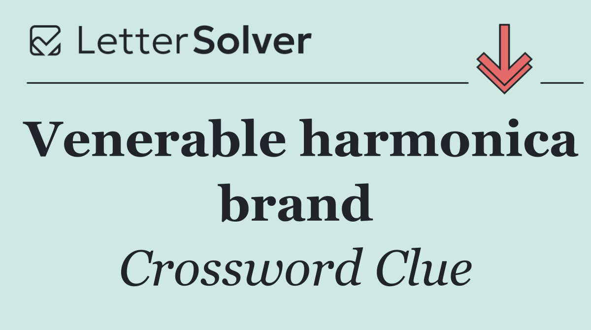 Venerable harmonica brand