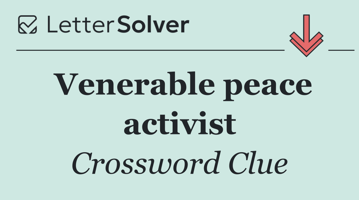 Venerable peace activist