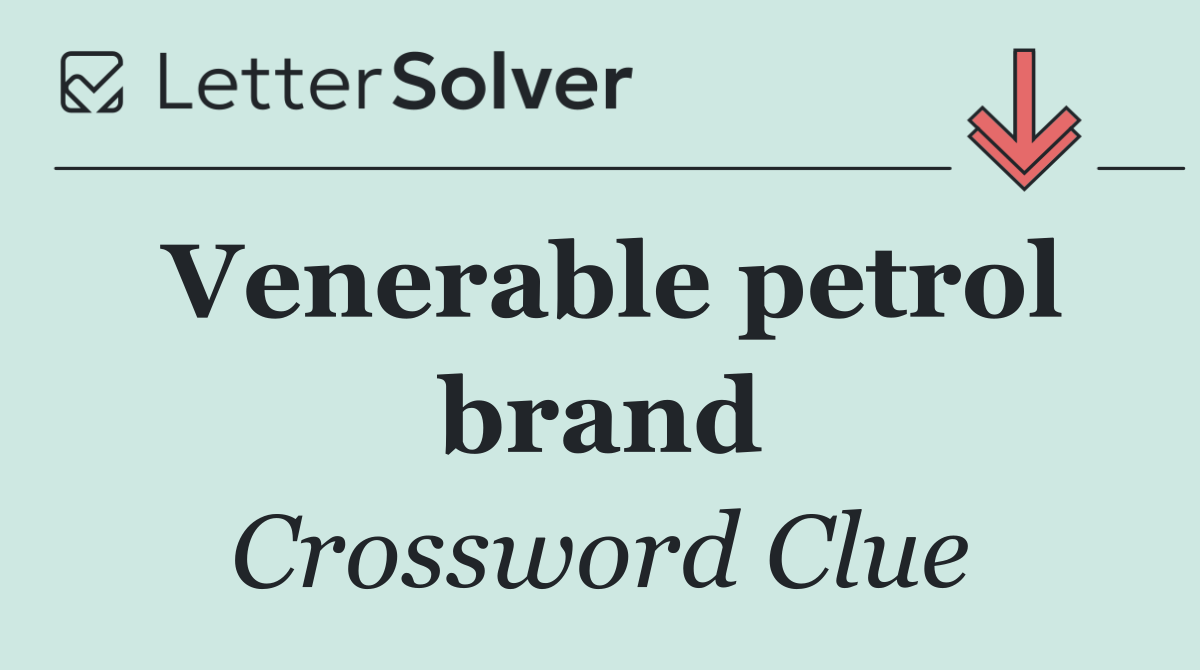Venerable petrol brand