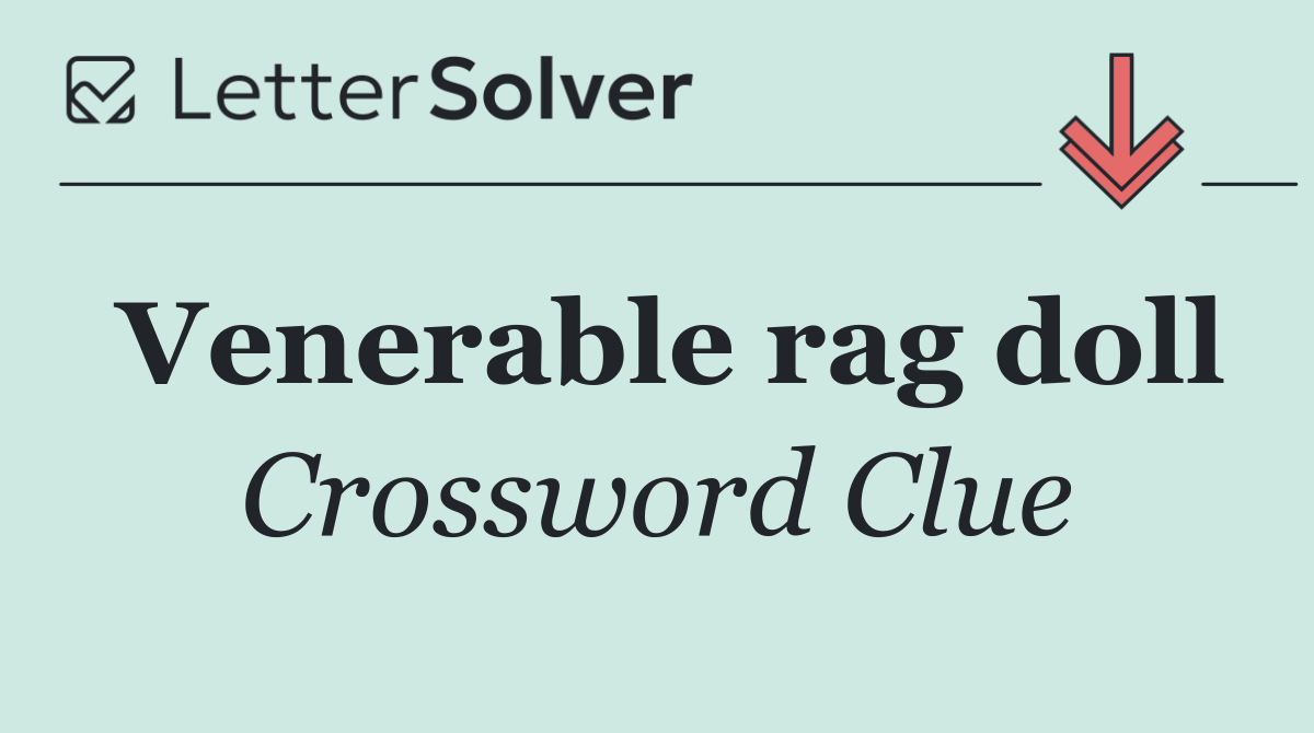 Venerable rag doll