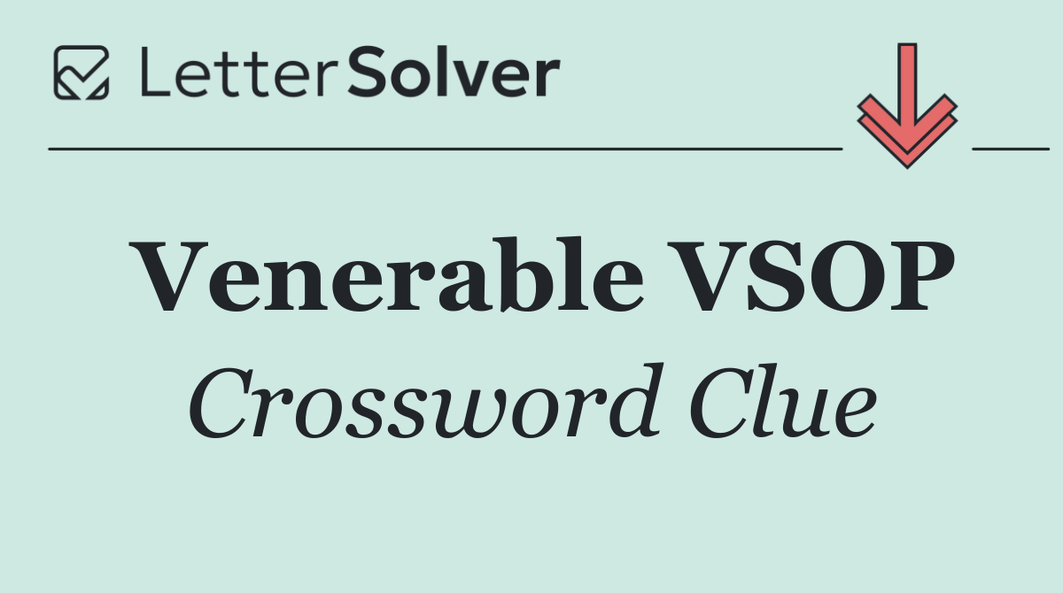 Venerable VSOP