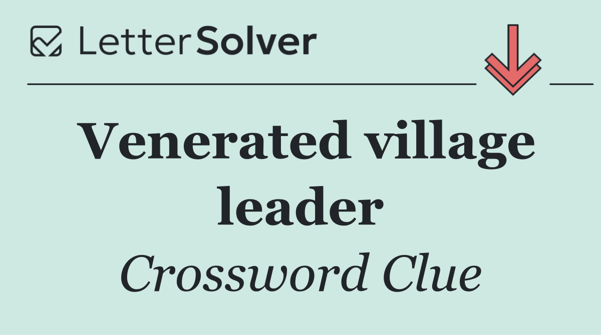 Venerated village leader