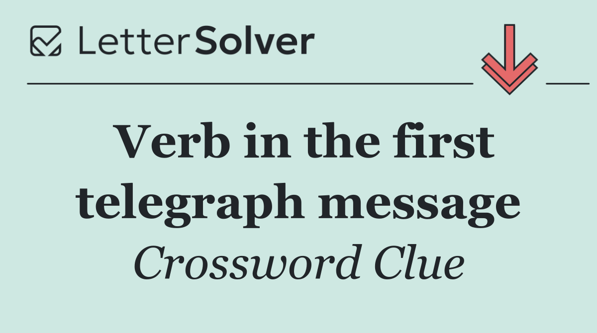 Verb in the first telegraph message
