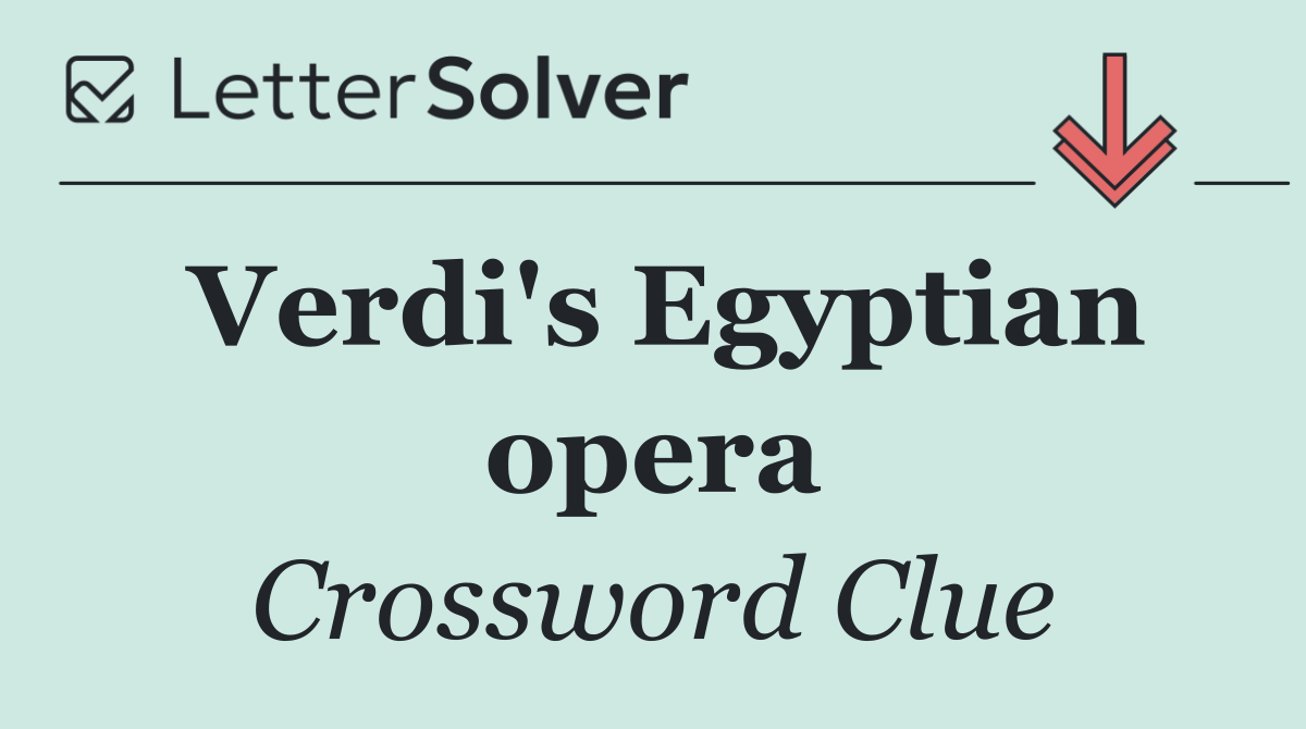 Verdi's Egyptian opera