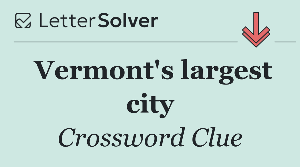 Vermont's largest city