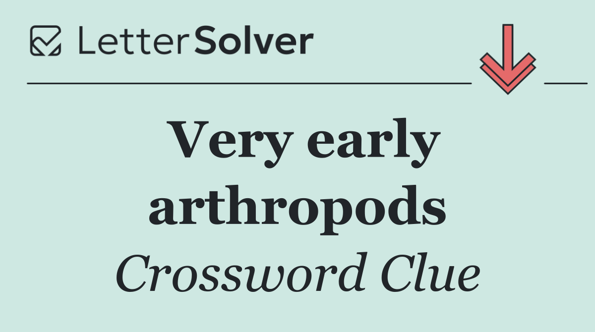 Very early arthropods