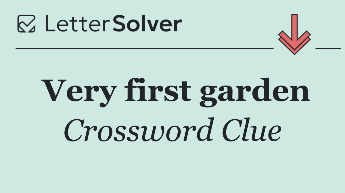 Very first garden