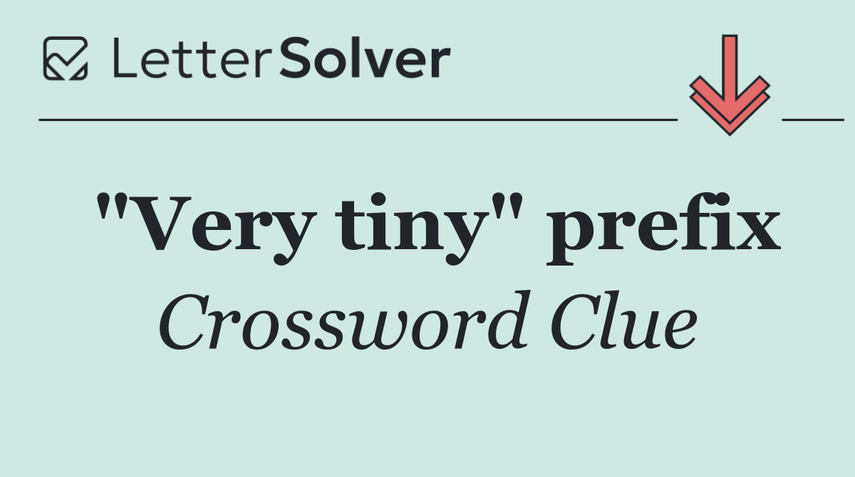 "Very tiny" prefix