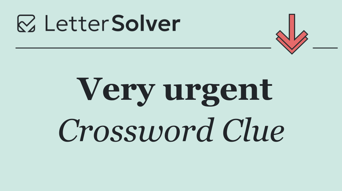 Very urgent