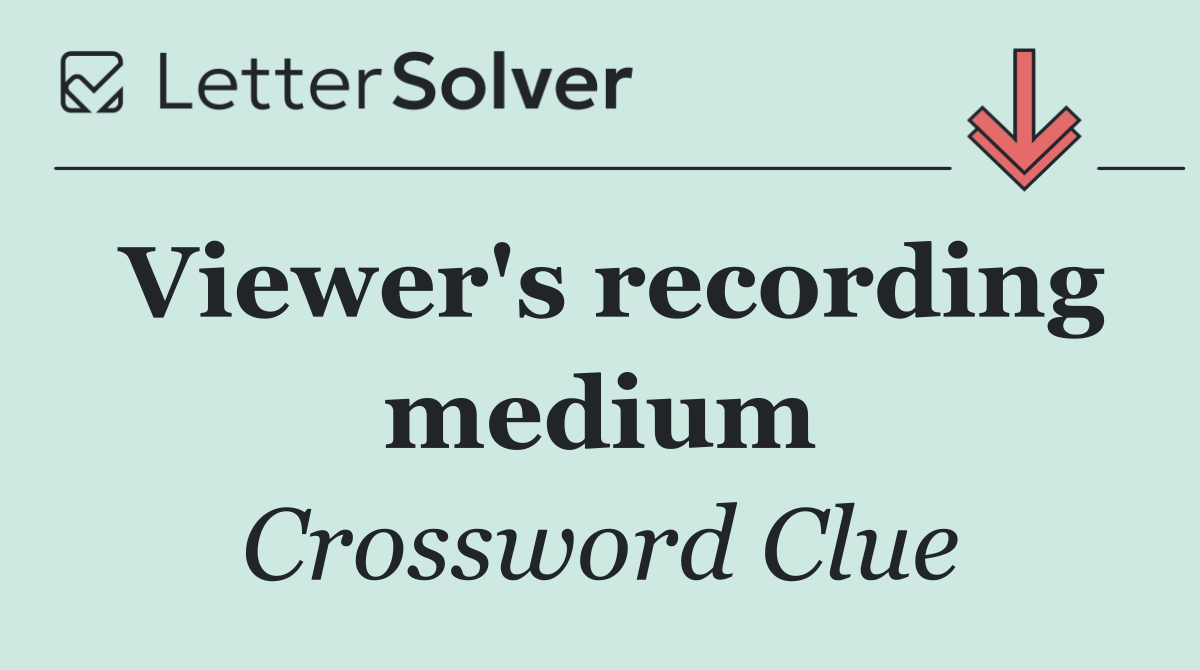Viewer's recording medium