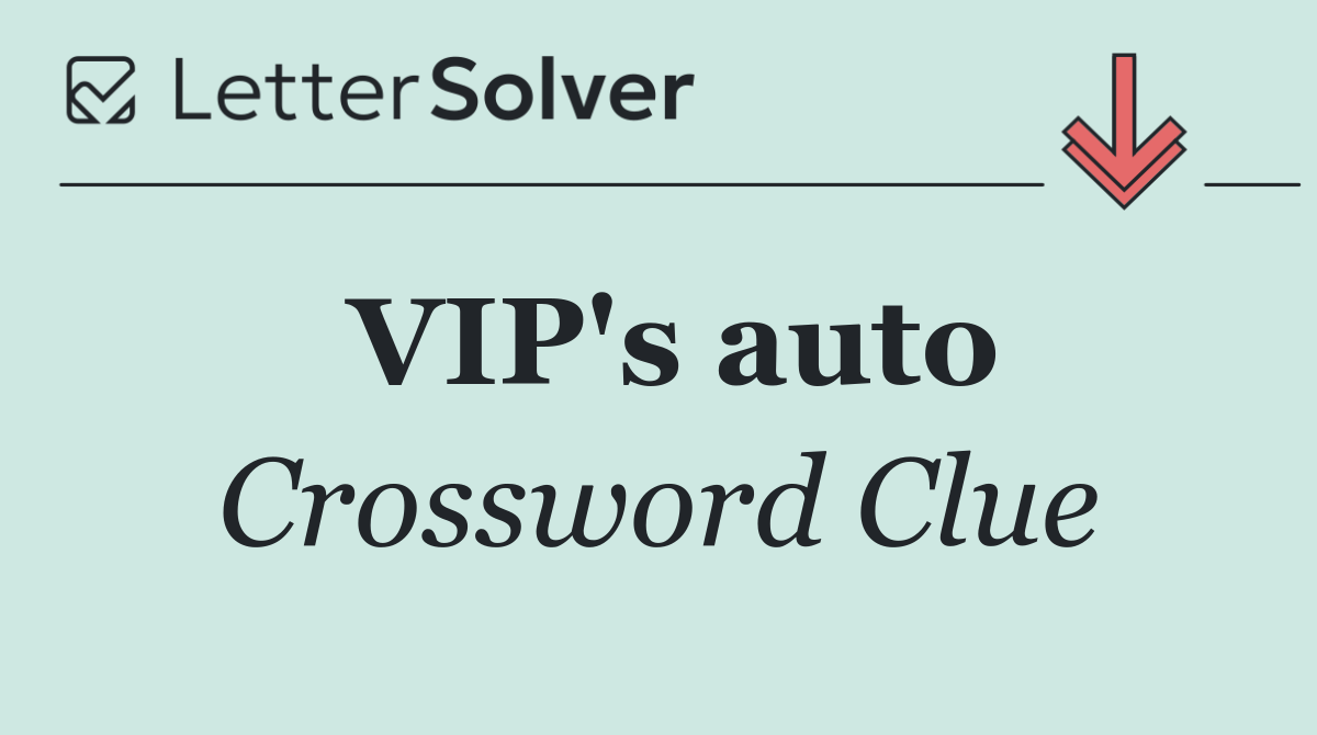 VIP's auto
