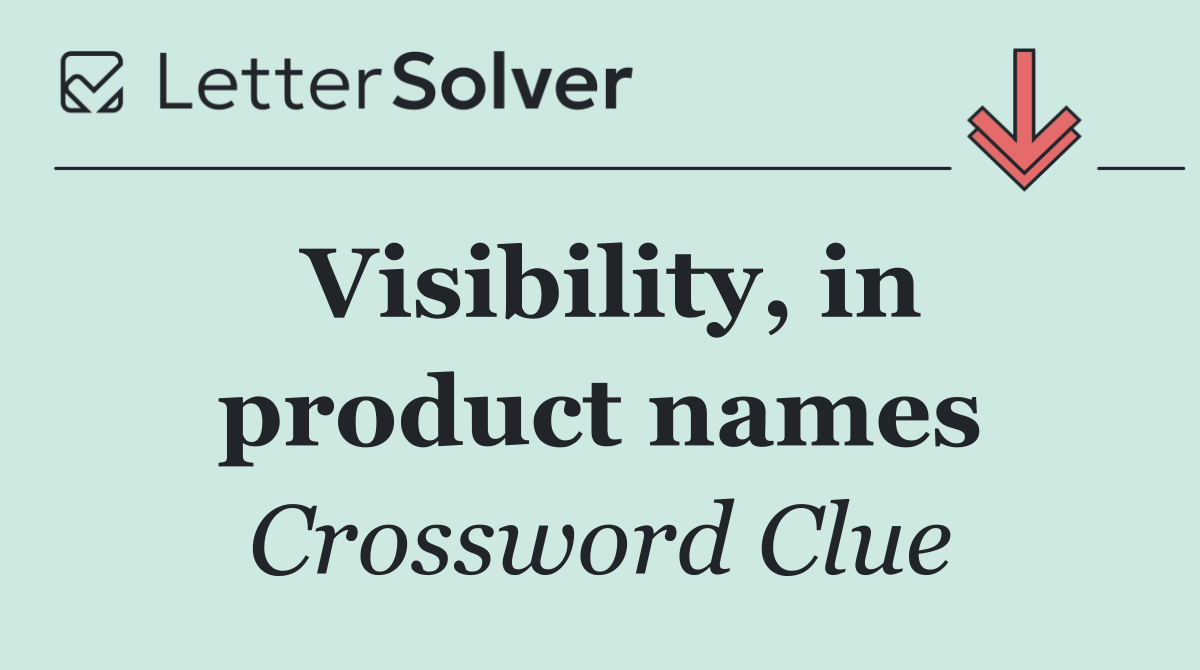 Visibility, in product names