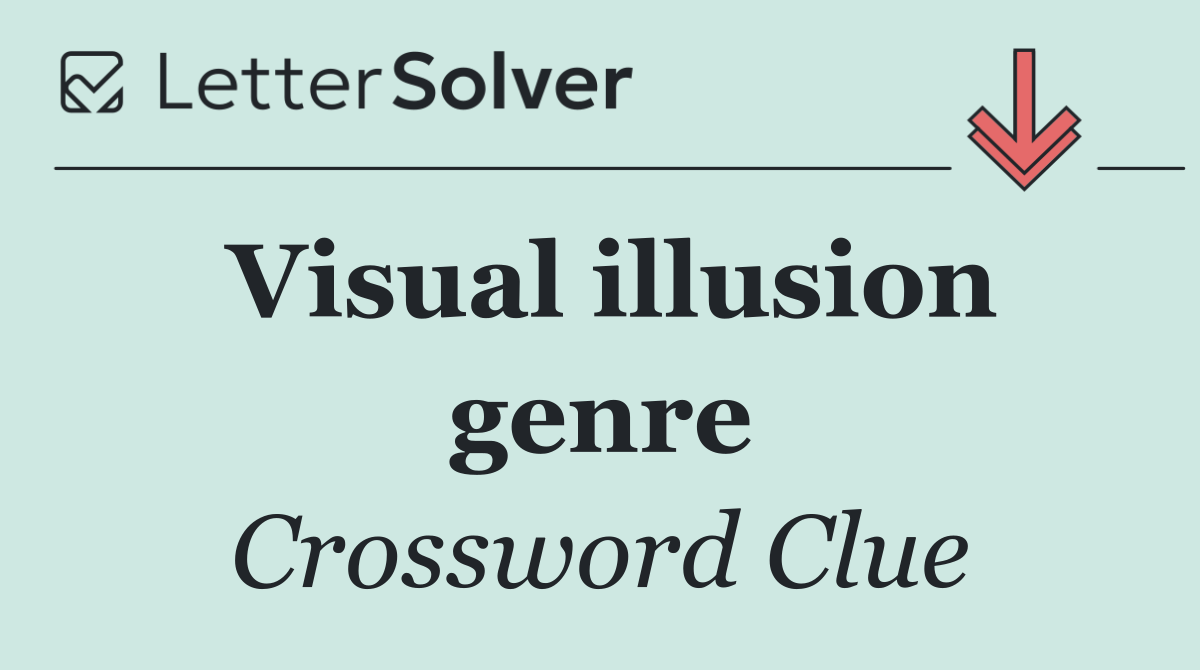 Visual illusion genre
