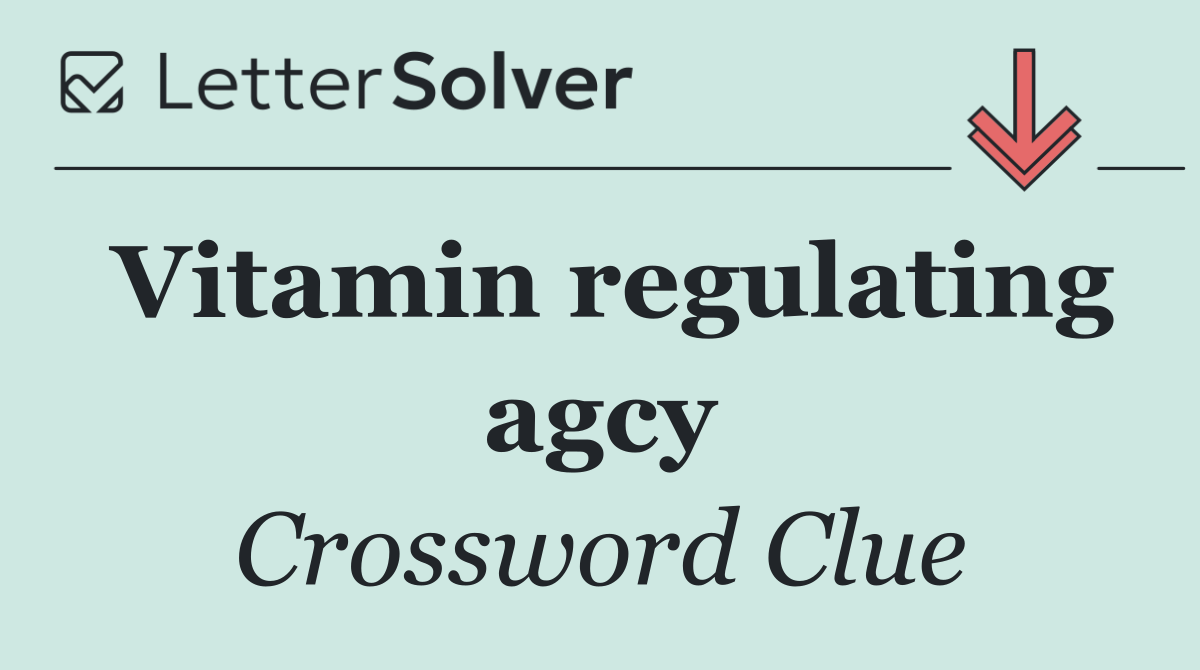 Vitamin regulating agcy