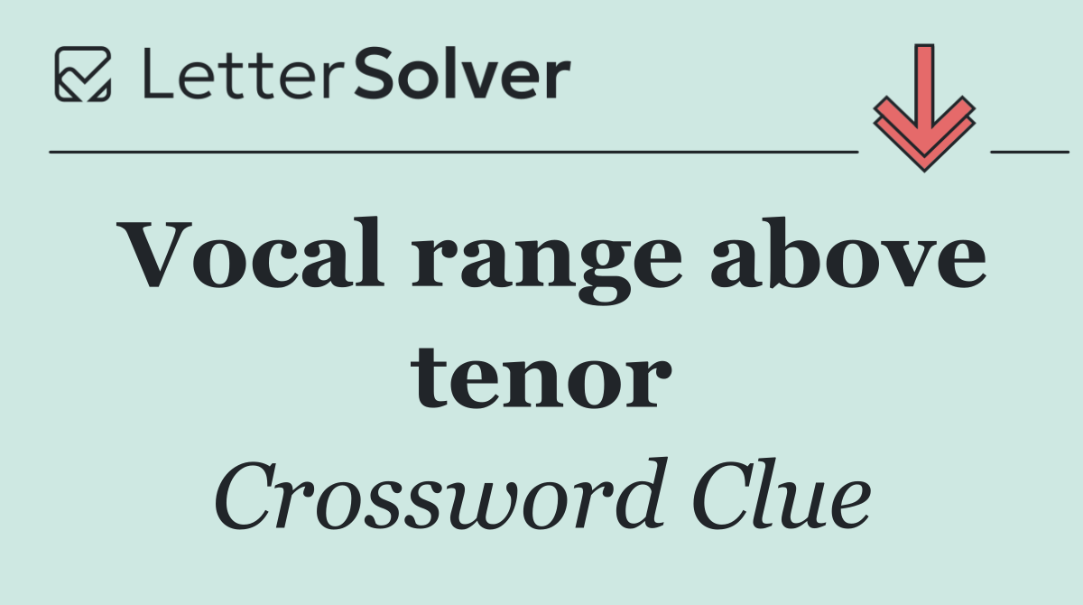 Vocal range above tenor