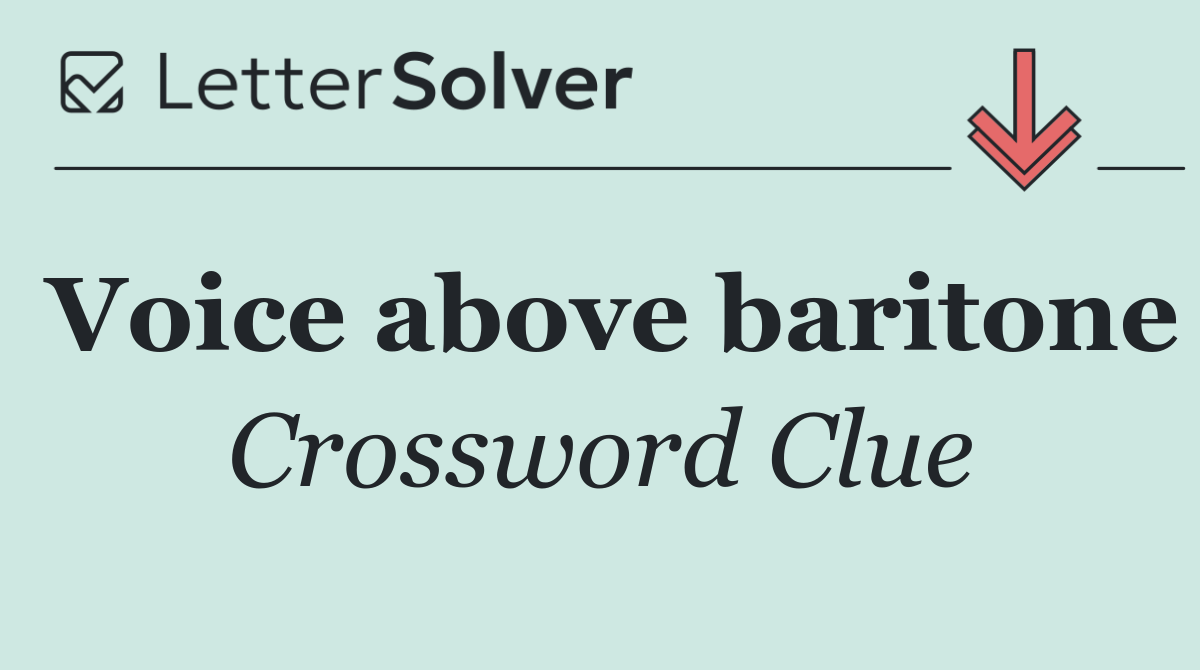 Voice above baritone