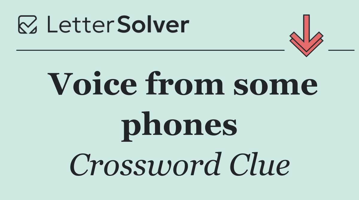 Voice from some phones
