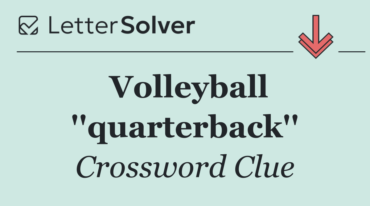 Volleyball ''quarterback''