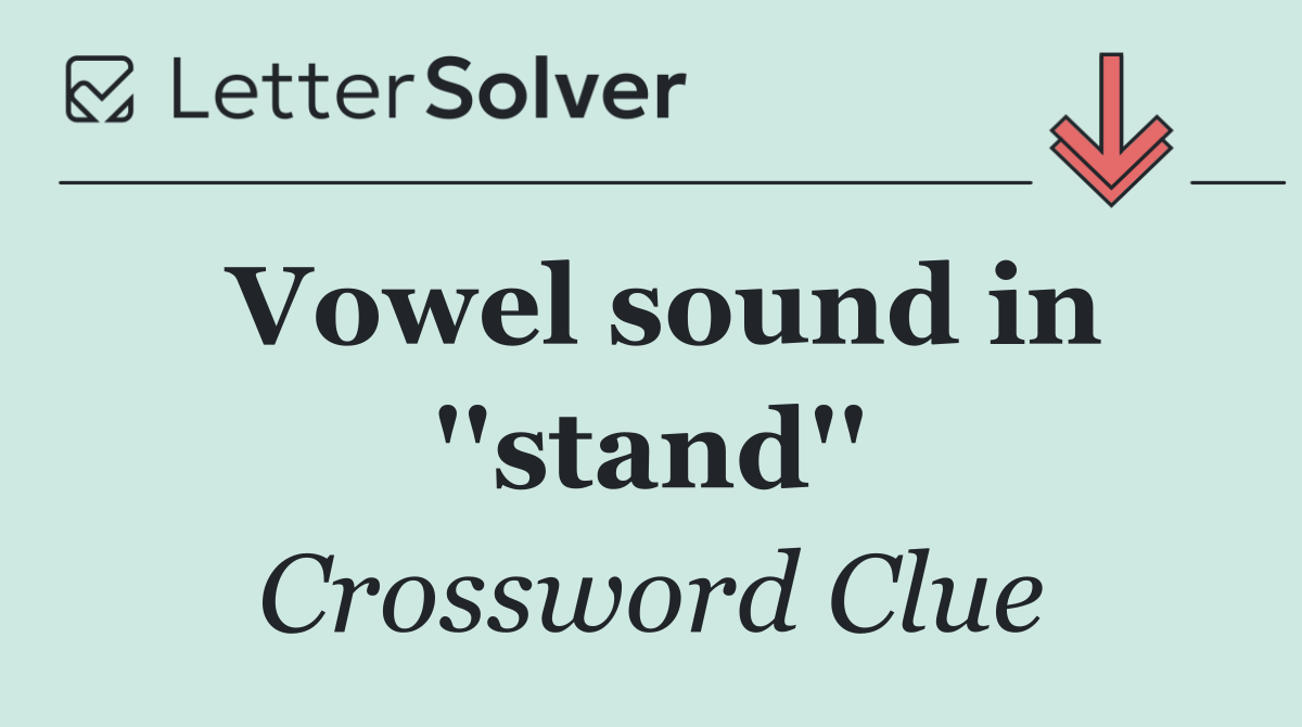 Vowel sound in ''stand''